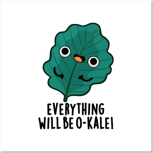 Everything Will Be O-kale Cute Veggie Pun Posters and Art